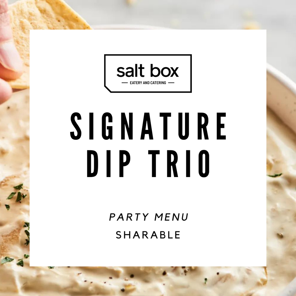 Signature Dip Trio